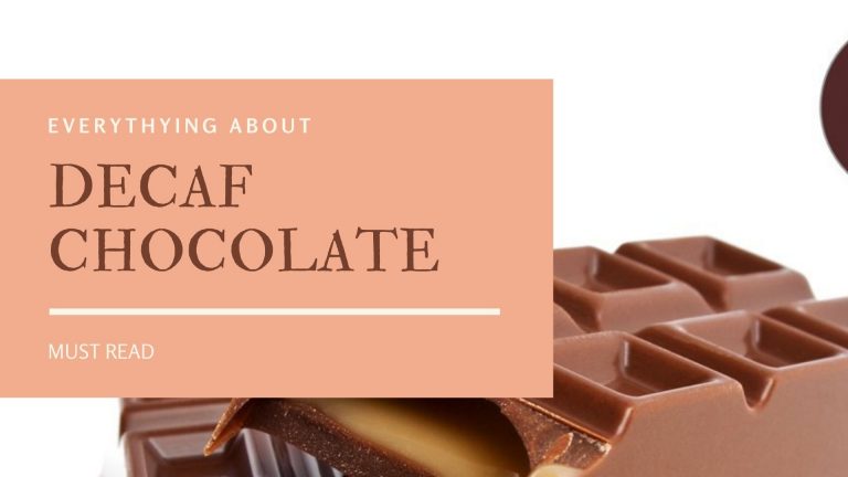 Decaf chocolate: Dark side you need to know about it